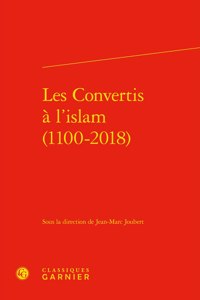 Les Convertis a l'Islam (1100-2018)