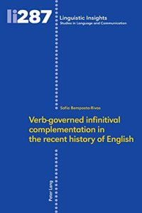 Verb-governed infinitival complementation in the recent history of English