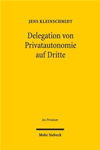 Delegation von Privatautonomie auf Dritte