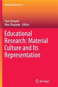 Educational Research: Material Culture and Its Representation