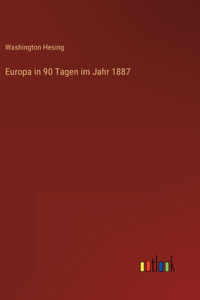 Europa in 90 Tagen im Jahr 1887