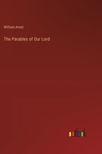 The Parables of Our Lord