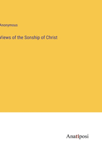 Views of the Sonship of Christ