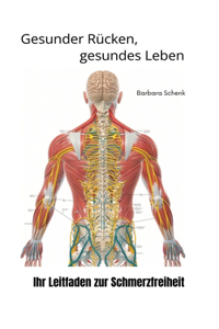 Gesunder Rücken, gesundes Leben