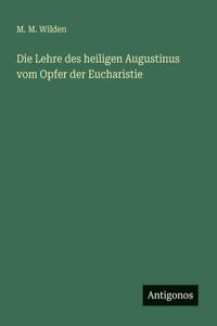 Die Lehre des heiligen Augustinus vom Opfer der Eucharistie