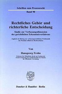 Rechtliches Gehor Und Richterliche Entscheidung