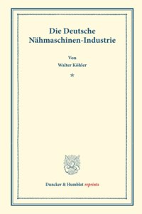 Die Deutsche Nahmaschinen-Industrie