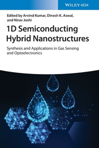 1D Semiconducting Hybrid Nanostructures - Synthesis and Applications in Gas Sensing and Optoelectronics