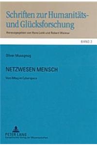 Netzwesen Mensch