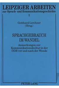 Sprachgebrauch Im Wandel: Anmerkungen Zur Kommunikationskultur in Der Ddr VOR Und Nach Der Wende