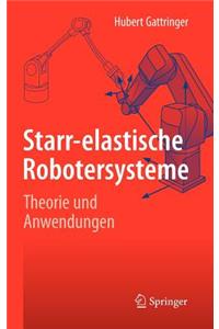 Starr-Elastische Robotersysteme