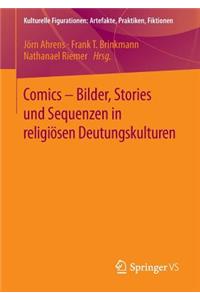 Comics - Bilder, Stories Und Sequenzen in Religiösen Deutungskulturen