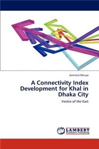 A Connectivity Index Development for Khal in Dhaka City