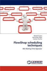 Flowshop Scheduling Techniques