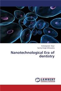 Nanotechnological Era of Dentistry