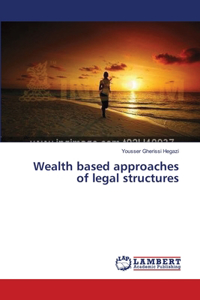Wealth based approaches of legal structures