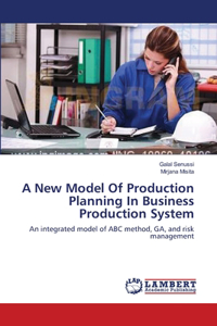 New Model Of Production Planning In Business Production System