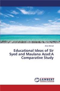 Educational Ideas of Sir Syed and Maulana Azad