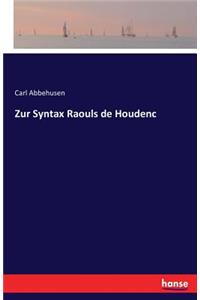 Zur Syntax Raouls de Houdenc
