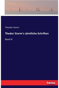 Thedor Storm's sämtliche Schriften