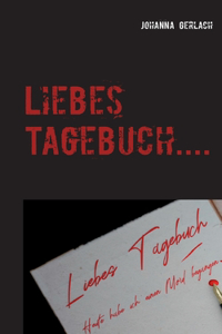 Liebes Tagebuch....