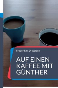 Auf einen Kaffee mit Günther
