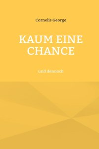 Kaum eine Chance