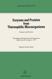 Enzymes and Proteins from Thermophilic Microorganisms Structure and Function