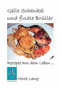 Geile Schenkel und finale Brüller
