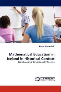 Mathematical Education in Iceland in Historical Context