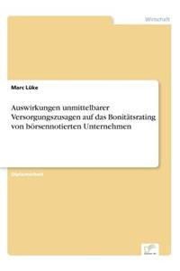 Auswirkungen unmittelbarer Versorgungszusagen auf das Bonitätsrating von börsennotierten Unternehmen