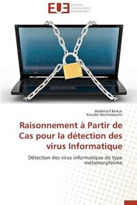 Raisonnement À Partir de Cas Pour La Détection Des Virus Informatique