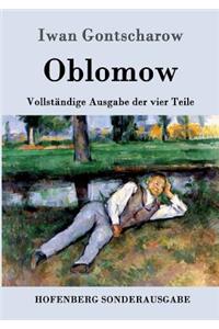 Oblomow: Vollständige Ausgabe der vier Teile