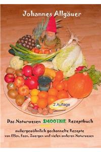 Smoothie Naturwesen Rezeptbuch Band 1