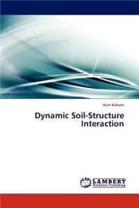 Dynamic Soil-Structure Interaction