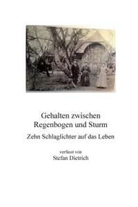 Gehalten zwischen Regenbogen und Sturm