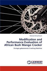 Modification and Performance Evaluation of African Bush Mango Cracker