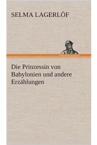 Prinzessin von Babylonien und andere Erzählungen