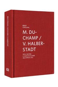 Marcel Duchamp & Vitaly Halberstadt: A Game in a Game