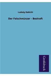 Der Falschmunzer - Bestraft