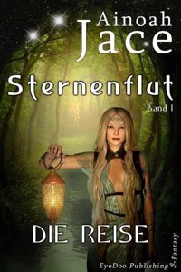 Die Reise (Die Sternenflut-Saga - Band 1)