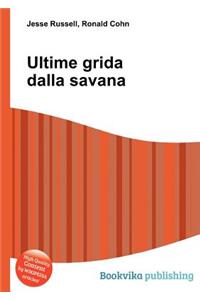 Ultime Grida Dalla Savana