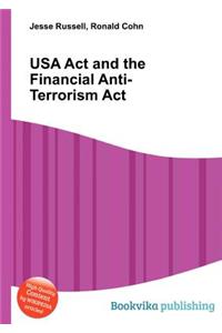 USA ACT and the Financial Anti-Terrorism ACT
