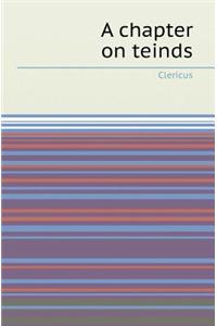 A Chapter on Teinds