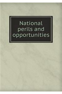 National Perils and Opportunities