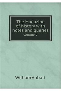 The Magazine of History with Notes and Queries Volume 2