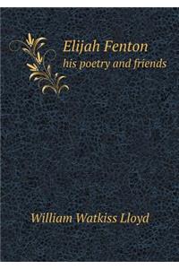 Elijah Fenton His Poetry and Friends