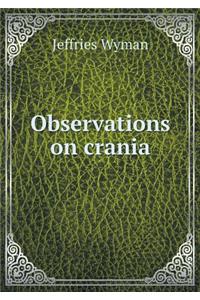 Observations on Crania