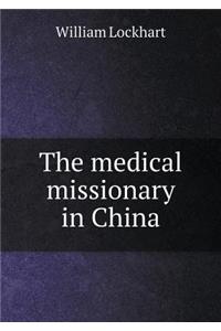 The Medical Missionary in China