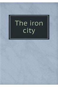 The Iron City